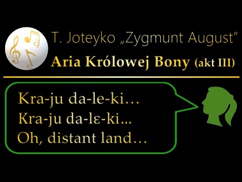 POLISH the POLISH Opera #34 Zygmunt August: Aria of Queen Bona (pronunciation)