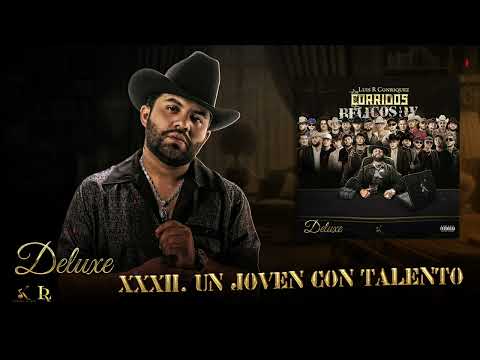 31. Luis R Conriquez - Un Joven Con Talento [Visualizer]