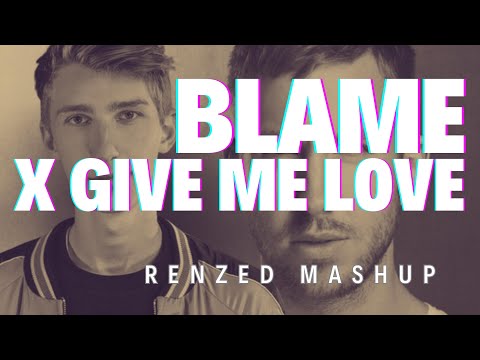 Calvin Harris & John Newman vs Mesto - Blame vs Give Me Love (Renzed Mashup)