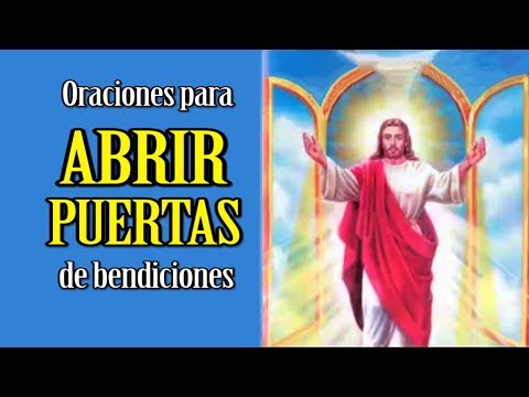 ORACIONES PARA ABRIR PUERTAS DE BENDICIÓN Y PROSPERIDAD