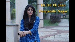 Ek Dil Ek Jaan | Padmavati | Deepanshi Nagar
