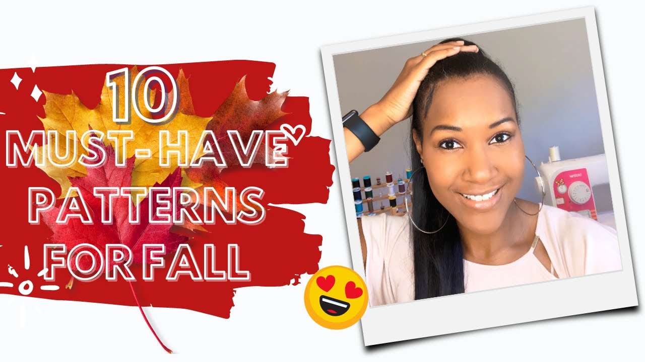 10 MUST-HAVE PATTERNS FOR FALL