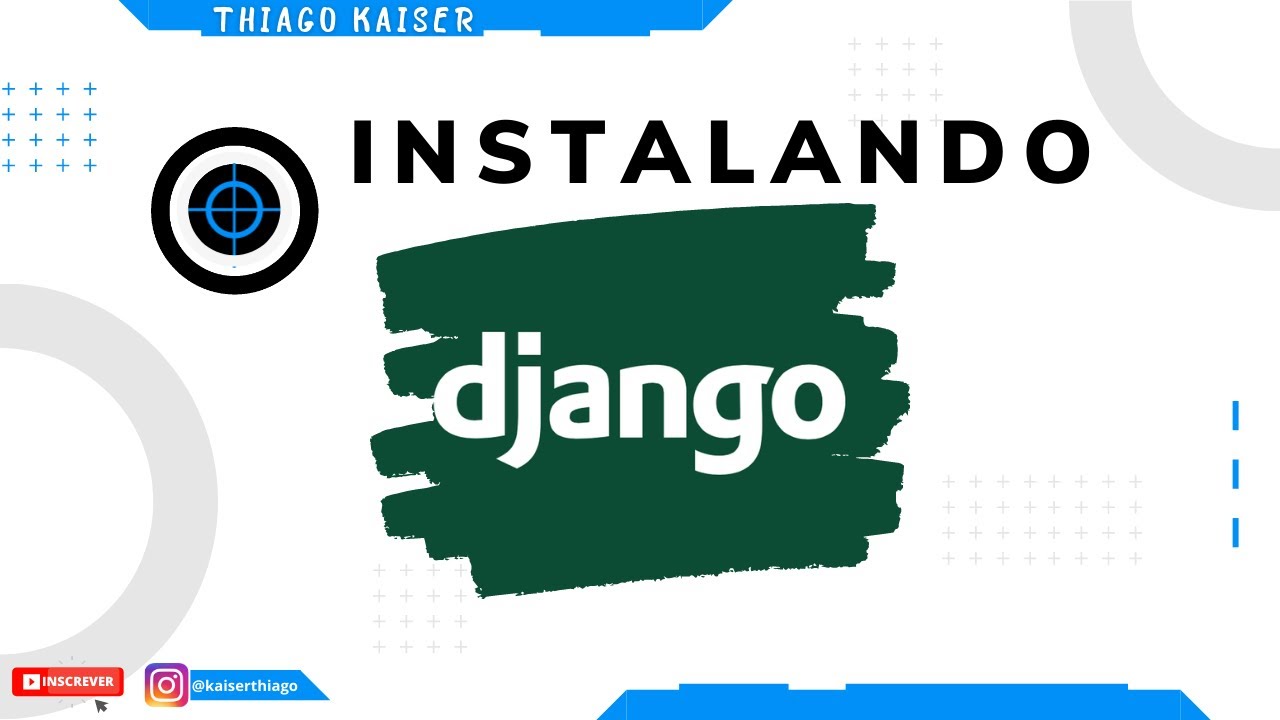 Instalando o Django
