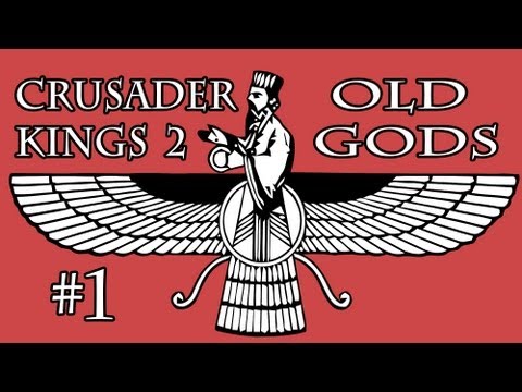 Crusader Kings 2 The Old Gods Zoroastrian Karen Let's Play #2 Part 1