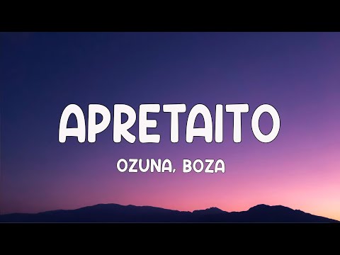 Ozuna x Boza - Apretaito (Letra)