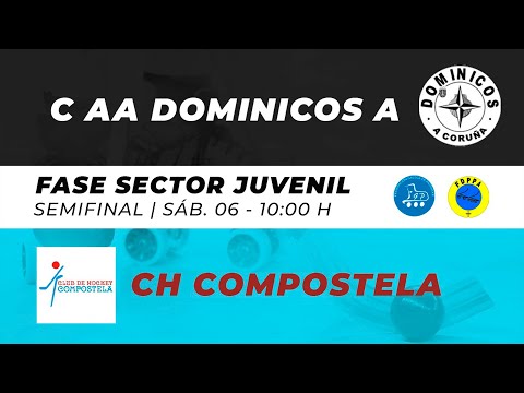 FASE SECTOR SEMIFINALES: CAA DOMINICOS Vs CH COMPOSTELA