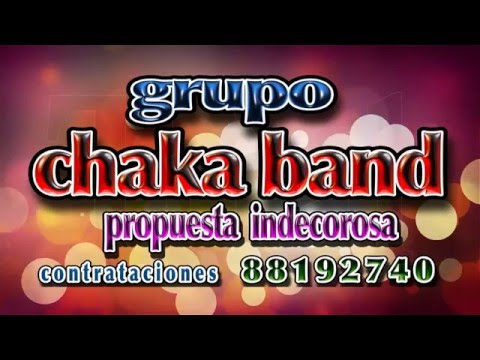 Grupo Chaka Band: Propuesta indecorosa-Arreglos Jairo´s