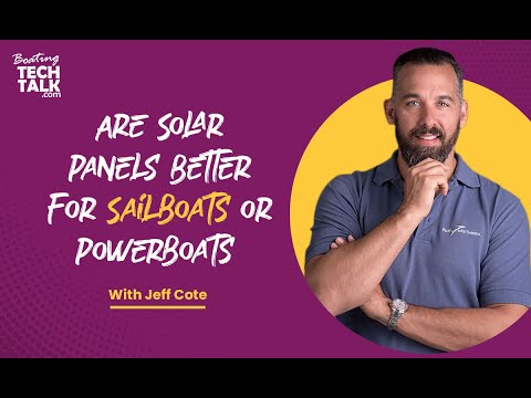 Are Solar Panels Better for Sailboats or Powerboats?