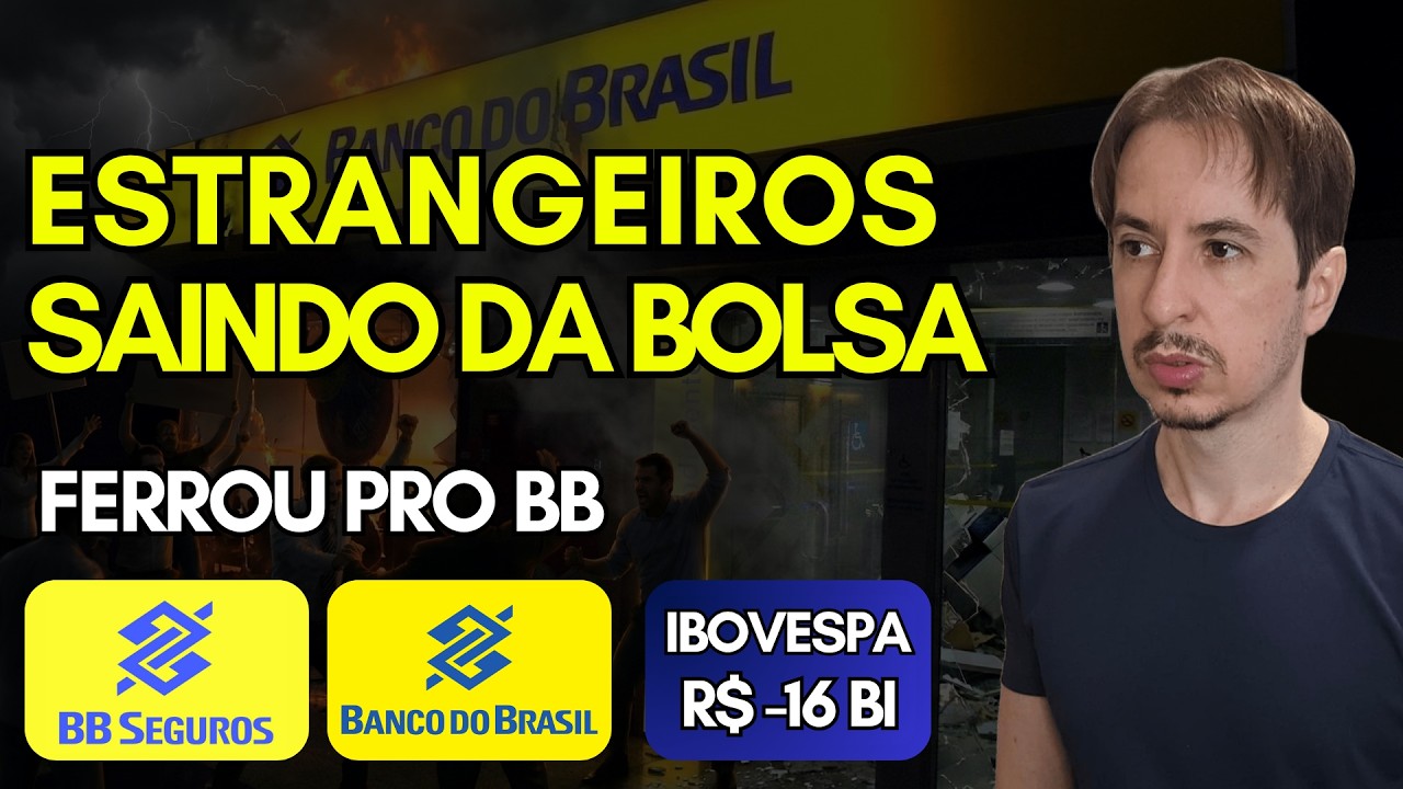 Estrangeiros Vendendo Bolsa. BB Seguridade (bbse3) e Banco do Brasil (bbas3) estão Ferrados !