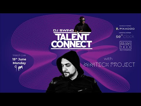 DJ SWING Talent Connect with MINITECH PROJECT (SEASON 1)