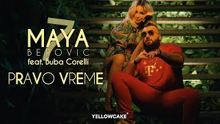 Maya Berović feat. Buba Corelli - Pravo vreme (Official Video)