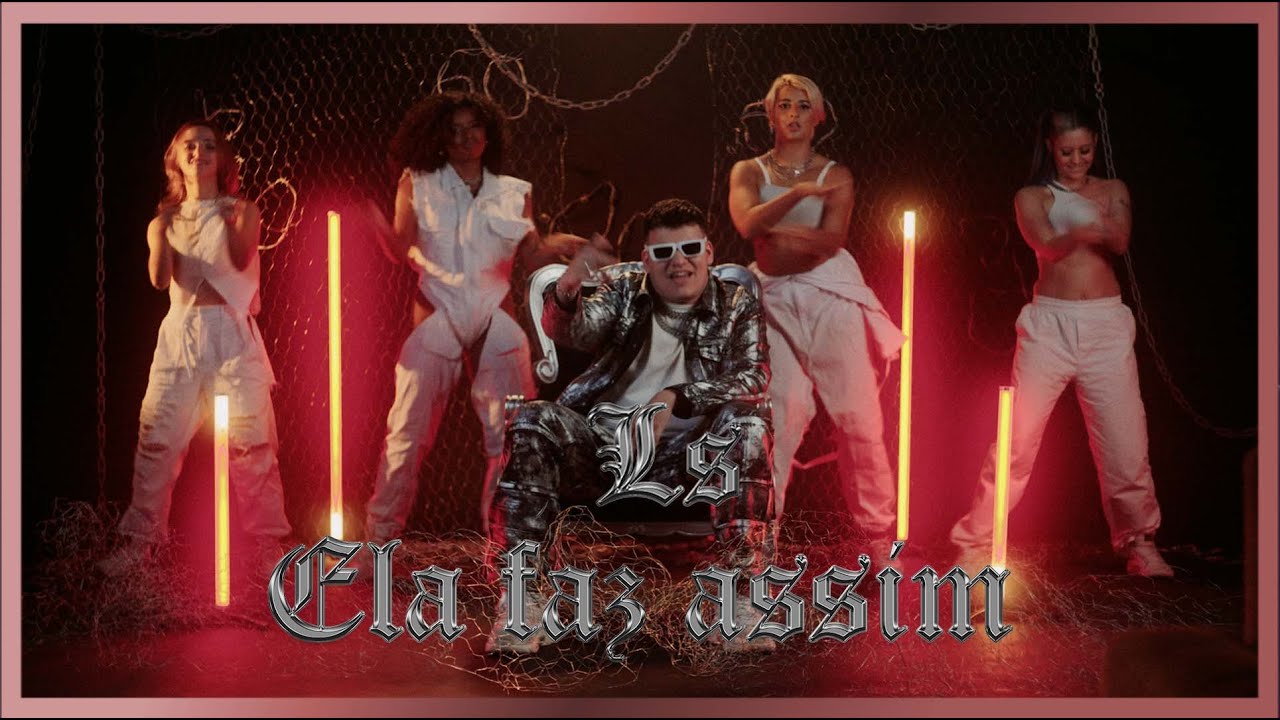 LS - Ela Faz Assim (Videoclipe Oficial)