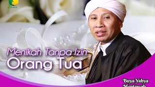 Download lagu Menikah Tanpa Izin Orang Tua - Buya Yahya Menjawab mp3 Download lagu Menikah Tanpa Izin Orang Tua - Buya Yahya Menjawab mp3