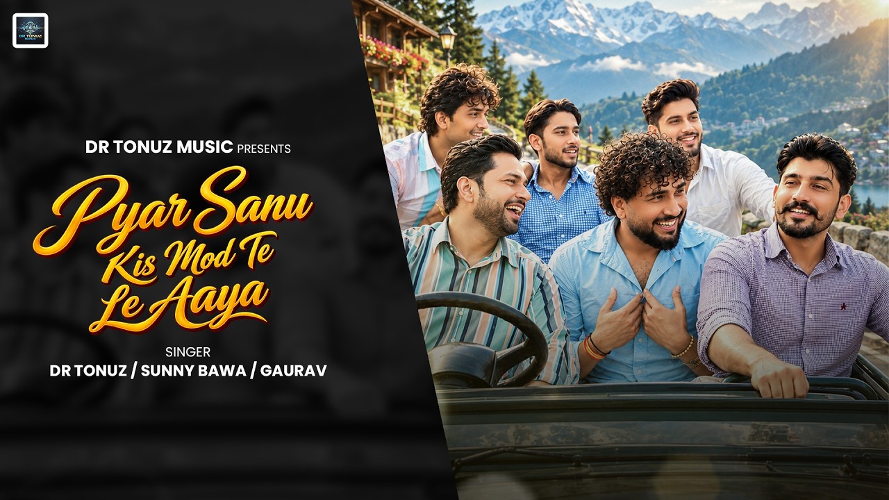 Pyar Sanu Kis Mod Te Le Aaya | | Dr Tonuz x Sunny Bawa x Gaurav | Farmer Arts by Dr Tonuz — Official Music Video
