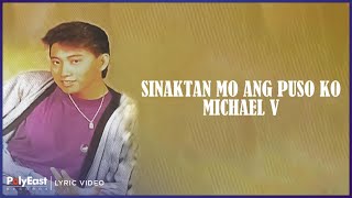 Michael V. - Sinaktan Mo Ang Puso Ko (Lyric Video)