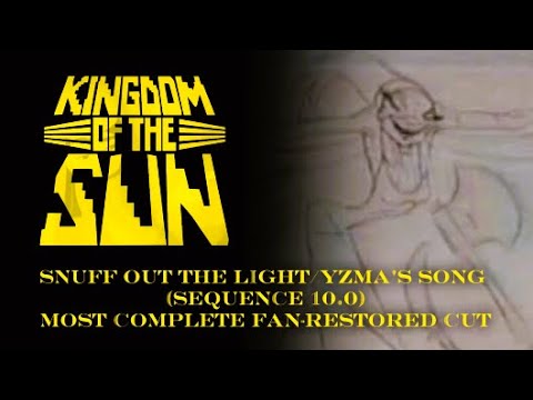 Disney's Kingdom of the Sun - Snuff out the Light/Yzma's song (Sequence 10.0) - Most complete cut
