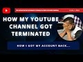 YouTube Channel TERMINATED How I Got My Account Back