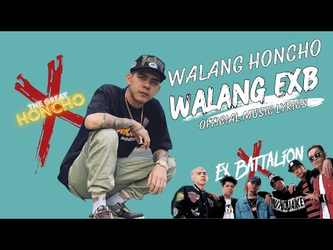 HONCHO -  WALANG HONCHO, WALANG EXB  #exbattalion