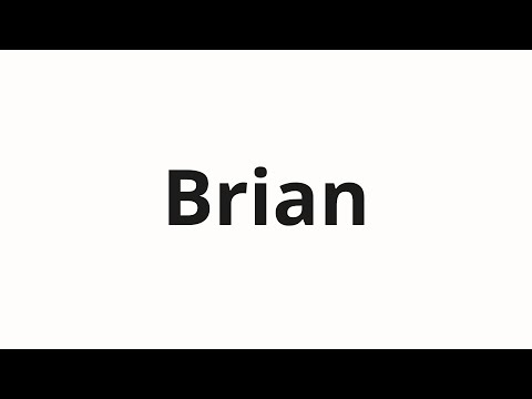 How to pronounce Brian