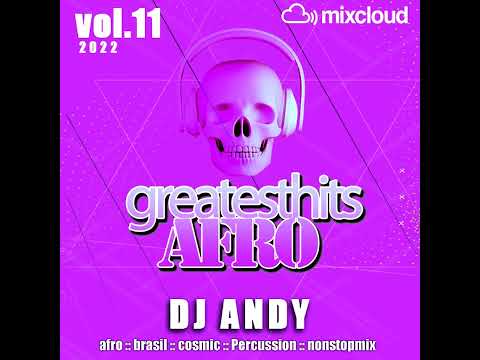 Greatesthits afro 11 2022- mixed by DJ ANDY