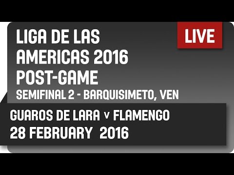 Guaros (VEN) v Flamengo (BRA) Post-Game - Semifinal #2 -  2016 DIRECTV Liga de las Américas