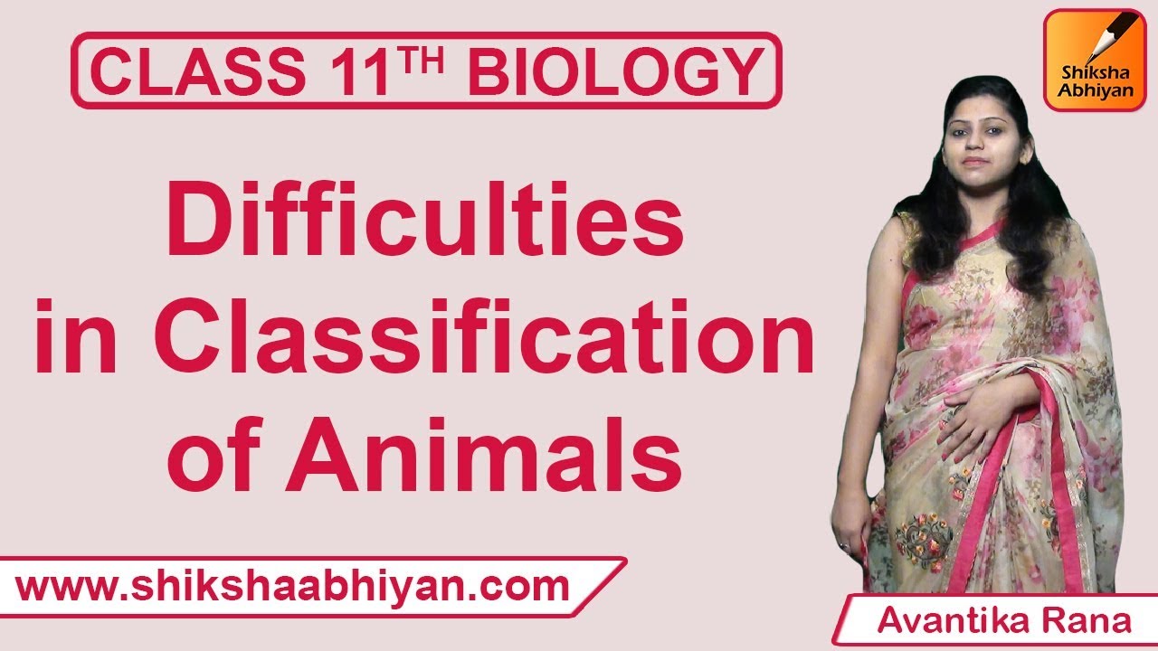 Q1 Difficulties in classification of animals.-#CBSE Class 11 Biology