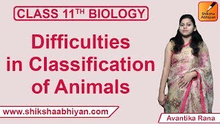 Q1 Difficulties in classification of animals.-#CBSE Class 11 Biology