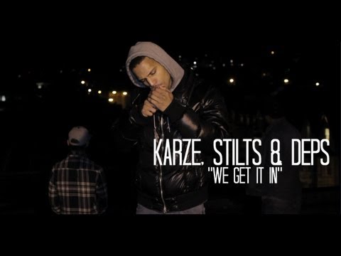 Karze, Stilts & Deps - We Get It In