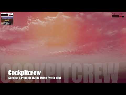Cockpitcrew - Sunrise 4 Phoenix (Andy Moon Synth Mix)
