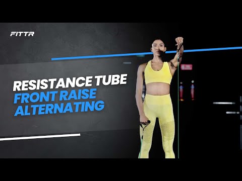 Resistance Tube Front Raise (Alternating)