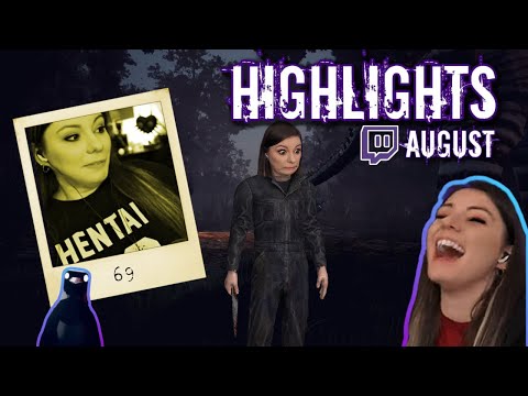 Twitchige August Highlights