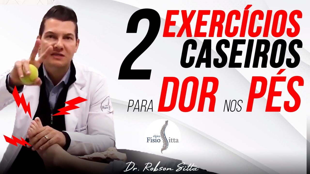 FASCITE PLANTAR e METATARSALGIA EXERCÍCIOS PARA DOR NOS PÉS Clínica de Fisioterapia Dr. Robson Sitta