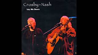 Crosby &amp; Nash – Lay Me Down
