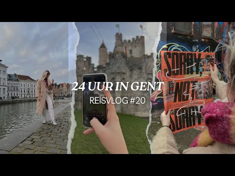 24 UUR IN GENT - REISVLOG #20