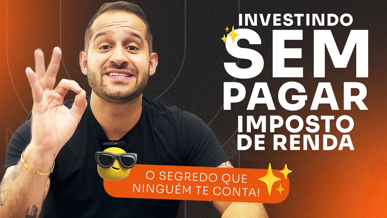 APRENDA AQUI COMO INVESTIR SEM PAGAR IMPOSTO DE RENDA!