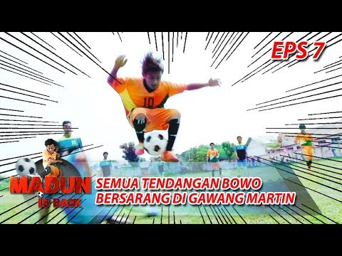 Bowo Is The Best! Semua Tendangannya Bersarang Ke Gawang Martin - Madun Is Back Eps 7