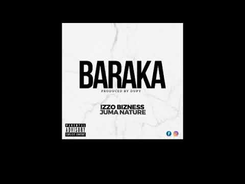 Izzo buzness ft Juma Nature~BARAKA