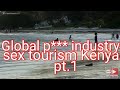 Porn Industry KENYA Sex Tourism Exposed Pt 1 THE MUZUNGU