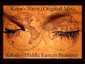 Kora - Vayu (Original Mix) & Sahalé - Middle astern Promises