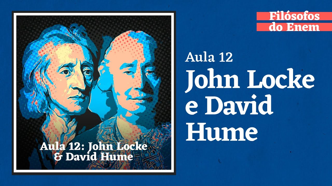 John Locke e David Hume | Aula 12 | Filósofos do Enem