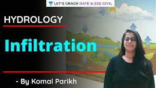L 10 | Infiltration | Hydrology | GATE/ESE 2021 Exam | Komal Parikh