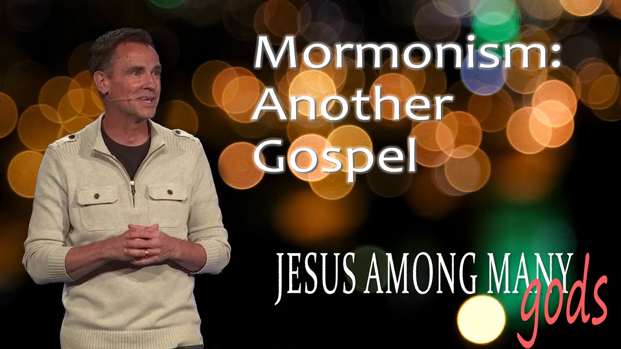 Mormonism: Another Gospel | Jesus Among Many God's