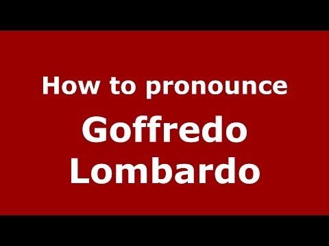 How to pronounce Goffredo Lombardo (Italian/Italy) - PronounceNames.com