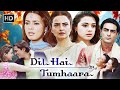 Dil Hai Tumhaara Full Movie HD Preity Zinta Mahima Chaudhry Arjun Rampal Romance Classic