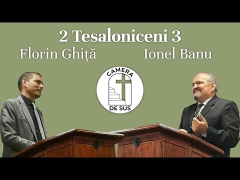 Florin Ghita / Ionel Banu - 2 Tesaloniceni 3
