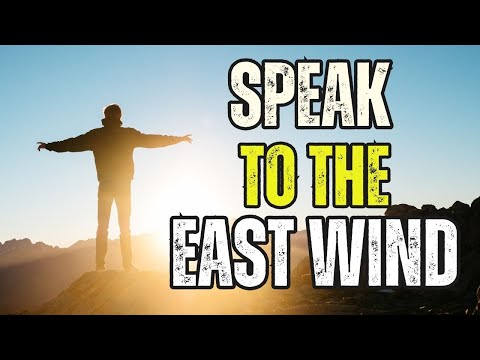 SPEAK TO THE EAST WIND