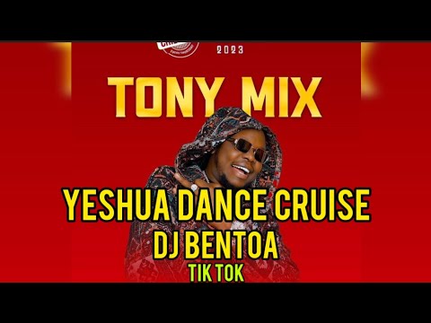 Dj Bentoa - Yeshua (Dance Cruise) ft. TonyMix Remix TikTok 2023