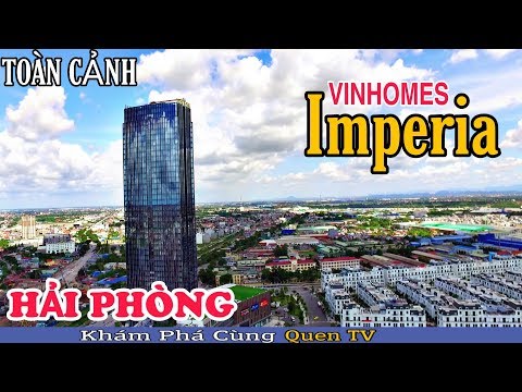 Toàn Cảnh Khu Vinhomes Imperia Hải Phòng | Vinhomes Imperia Hai Phong Viet Nam