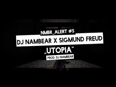 DJ Nambear X Sigmund Freud - Utopia [NMBR ALERT #5]