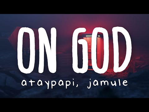 Ataypapi & Jamule - ON GOD (Lyric Video)